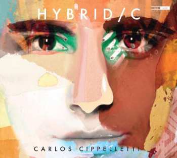 Album Carlos Cippelletti: Hybrid/c