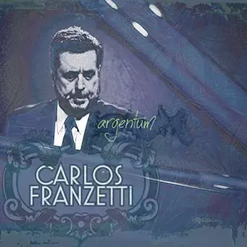 Carlos Franzetti: Argentum