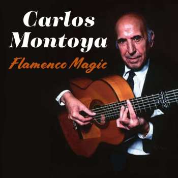 Album Carlos Montoya: Flamenco Magic