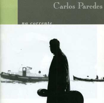 CD Carlos Paredes: Na Corrente 519117
