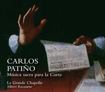 Album Carlos Patino: Geistliche Chorwerke - Musica Sacra Para La Corte