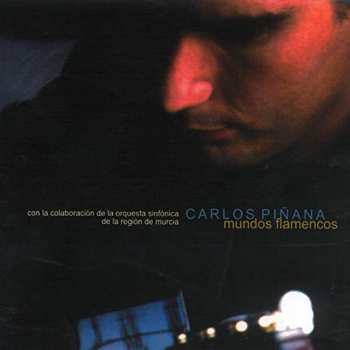 Album Carlos Piñana: Mundos Flamencos