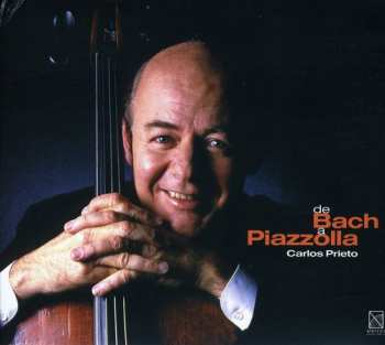 Album Carlos Prieto: De Bach a Piazzolla