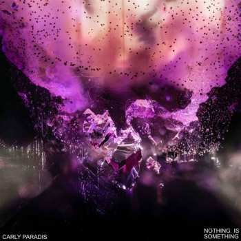 Album Carly Paradis: Nothing Is Something