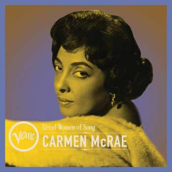 Carmen McRae: Great Women Of Song:  Carmen McRae
