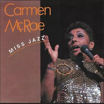 Carmen McRae: Miss Jazz
