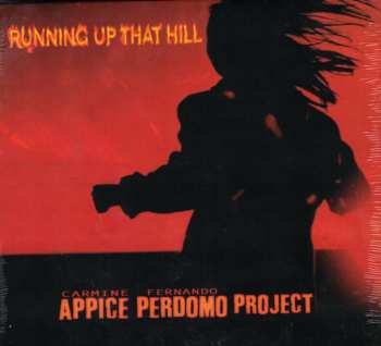 Album Carmine Appice & Fernando Perdomo Project: Running Up That Hill