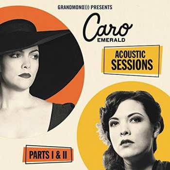 Album Caro Emerald: Acoustic Sessions Parts I & II
