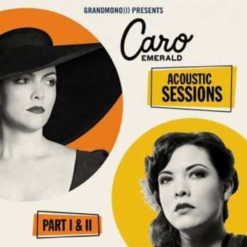 CD Caro Emerald: Acoustic Sessions Parts I & II 1118