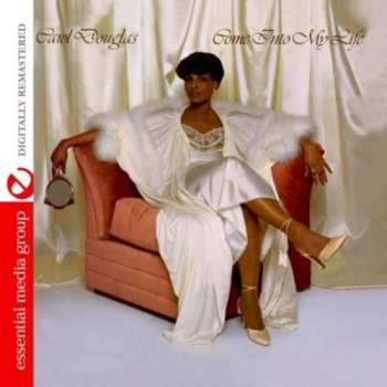 CD Carol Douglas: Come Into My Life
