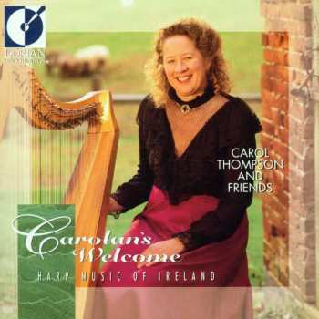 Album Carol Thompson And Friends: Carolan's Welcome (Harp Music Of Ireland)