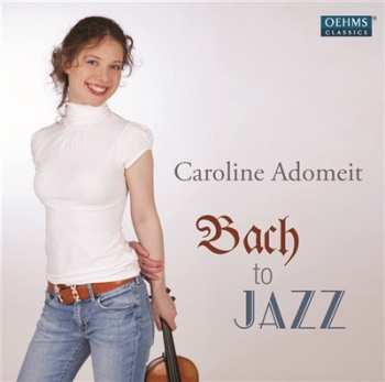 Album Caroline Adomeit: Bach To Jazz