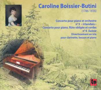 Album Caroline Boissier-Butini: Concertos Pour Piano N° 5 & 6