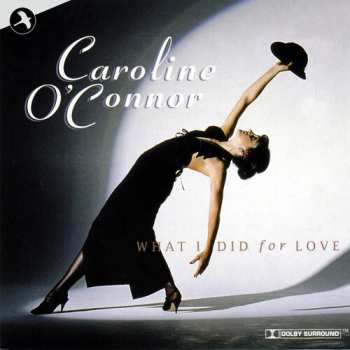 Album Caroline O'Connor: What I Did For Love