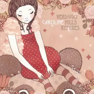 Caroline: Verdugo Hills Remixes