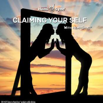 Album Carolyn Ball & Hemi-sync: Claiming Your Self With Hemi-sync®