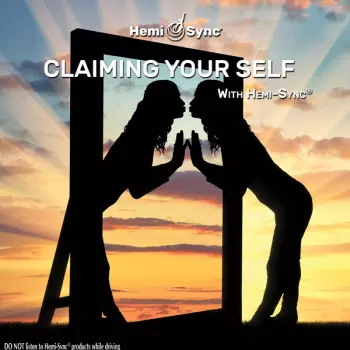 Claiming Your Self With Hemi-sync®