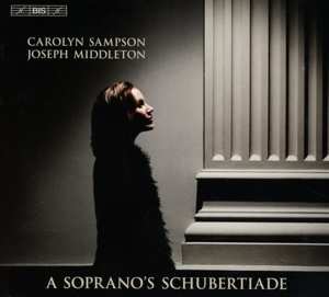 SACD Carolyn Sampson: A Soprano's Schubertiade 388786
