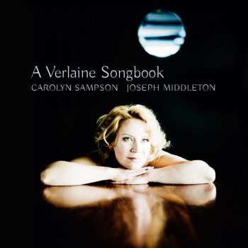 SACD Carolyn Sampson: A Verlaine Songbook 473923