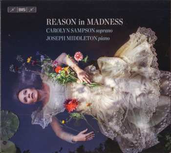Carolyn Sampson: Reason In Madness