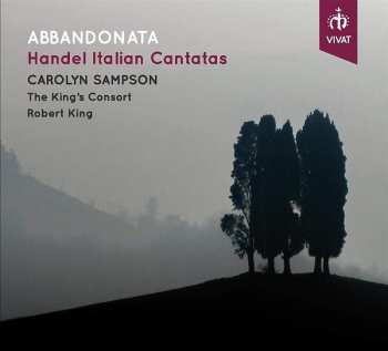 Carolyn Sampson: Abbandonata: Handel Italian Cantatas