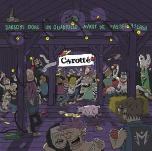 Album Carotté: Dansons Donc Un Quadrille Avant de Passer Au Cash