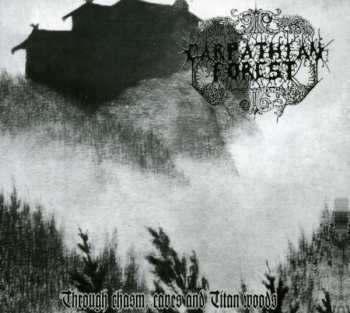 Carpathian Forest: Through Chasm, Caves And Titan Woods