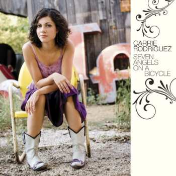 Album Carrie Rodriguez: Seven Angels On A Bicycle