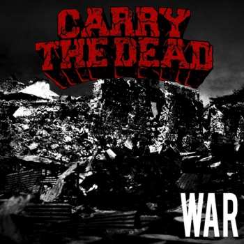 Album Carry The Dead: War