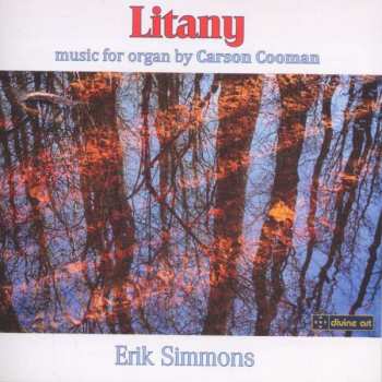 CD Carson Cooman: Litany: Music For Organ By Carson Cooman 399880