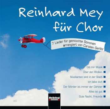 Album Carsten Gerlitz: Reinhard Mey Für Chor: Sieben Lieder Für Gemischte Stimmen