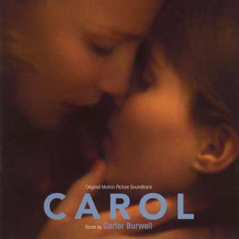 Album Carter Burwell: Carol (Original Motion Picture Soundtrack)