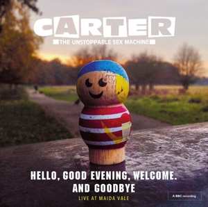 LP Carter The Unstoppable Sex Machine: Hello, Good Evening, Welcome and Goodbye 356495