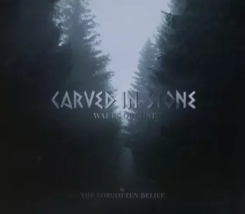 Carved In Stone: Wafts Of Mist & The Forgotten Belief
