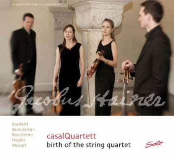 Album casalQuartet: Birth Of The String Quartet Vol 1