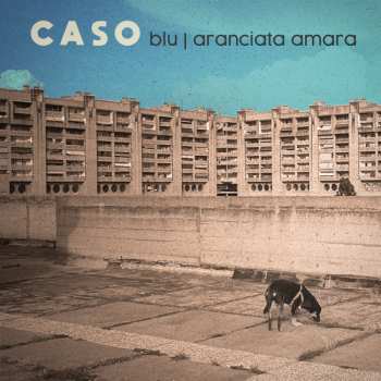 Album Caso: Blu / Aranciata Amara