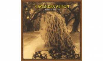 2LP Cassandra Wilson: Belly Of The Sun LTD 406671