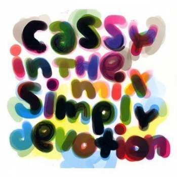 Cassy: In The Mix - Simply Devotion