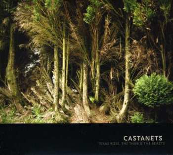 Album Castanets: Texas Rose, The Thaw, And The Beasts