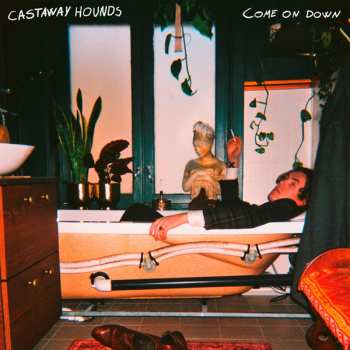 Album Castaway Hounds: Come On Down