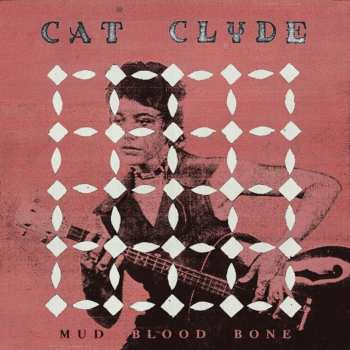 CD Cat Clyde: Mud Blood Bone