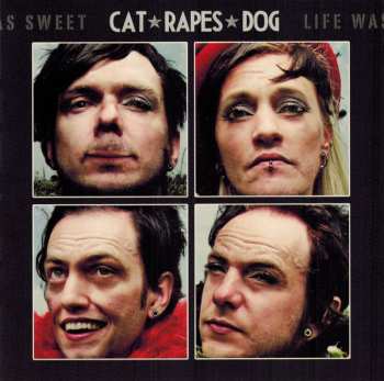 Album Cat Rapes Dog: Life Was Sweet