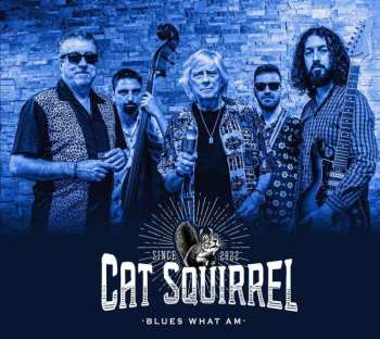 Cat Squirrel: Blues What Am