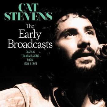 CD Cat Stevens: The Early Broadcasts: Classic Transmissions From 1970 & 1971 250316