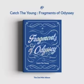 Catch The Young: Fragments Of Odyssey