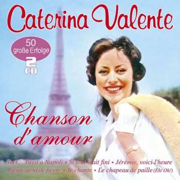 Album Caterina Valente: Chanson D'amour: 50 Große Erfolge