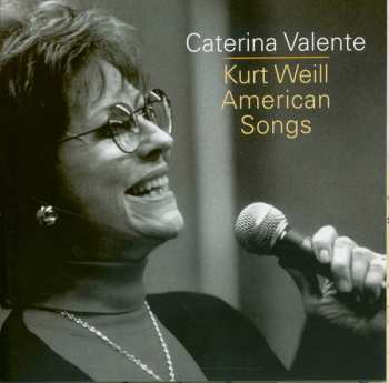 Caterina Valente: Kurt Weill - American Songs