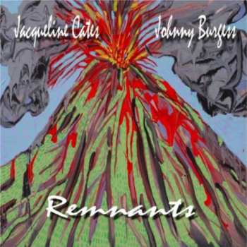 Album Cates,jacqueline/johnny Burgess: Remnants