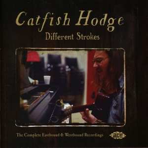 Album Catfish Hodge: Different Strokes: The Complete Eastbound & Westbound Recordings