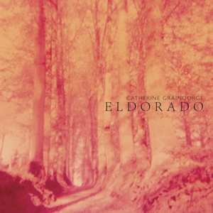 Album Catherine Graindorge: Eldorado